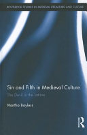 Sin and filth in medieval culture : the devil in the latrine /