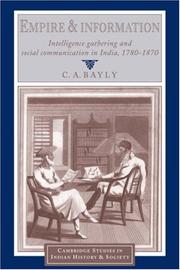 Empire and information : intelligence gathering and social communication in India, 1780-1870 /