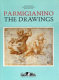 Parmigianino : the drawings /