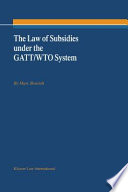 The law of subsidies under the GATT/WTO system /