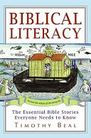 Biblical literacy : the essential bible stories everyone needs to know /