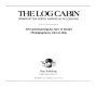 The log cabin : homes of the North American wilderness /