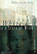 White is a state of mind : a memoir /