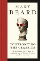 Confronting the classics : traditions adventures, innovations /