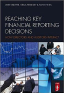 Reaching Key Financial Reporting Decisions : How Directors and Auditors Interact /