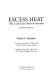 Excess heat : why cold fusion research prevailed /