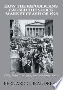 How the Republicans caused the stock market crash of 1929 : GPT's, failed transitions, and commercial policy /