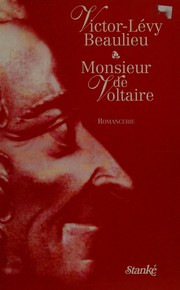 Monsieur de Voltaire : romancerie /