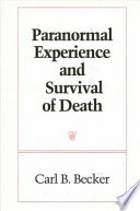Paranormal experience and survival of death /