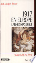 1917 en Europe : l'année impossible /