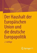 Der Haushalt der Europäischen Union und die deutsche Europapolitik /