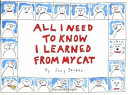 All I need to know I learned from my cat /