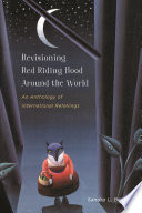 Revisioning Red Riding Hood around the world /