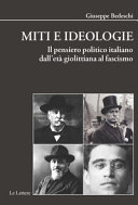 Miti e ideologie : il pensiero politico italiano dall'età giolittiana al fascismo /
