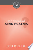 Why Should We Sing Psalms? /