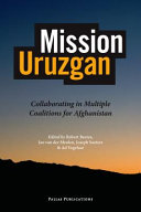 Mission Uruzgan : Collaborating in Multiple Coalitions for Afghanistan.