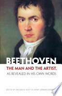 Beethoven : the man and the artist, as revealed in his own words /
