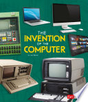 The invention of the computer /