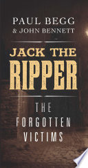 Jack the Ripper : the forgotten victims /