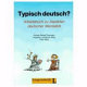 Typisch deutsch? : Arbeitsbuch zu Aspekten deutscher Mentalität /