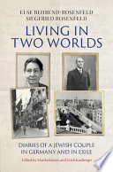 Living in two worlds : diaries of a Jewish couple in Germany and in exile /