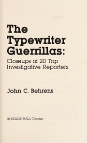 The typewriter guerillas : closeups of 20 top investigative reporters /