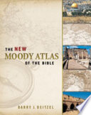 The Moody atlas of the Bible /