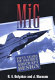 MiG : fifty years of secret aircraft design /