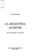 La Argentina ausente : entre la resignación y la esperanza /