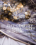 21st-century embroidery in India : in their hands /