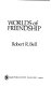 Worlds of friendship /