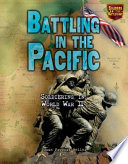 Battling in the Pacific : soldiering in World War II /