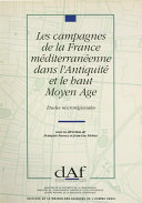 Les campagnes de la France méditerranéenne dans l'Antiquité et le haut Moyen Âge : Étude microrégionales /