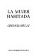 La mujer habitada /