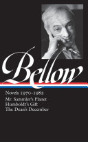 Novels, 1970-1982 : Mr. Sammler's planet ; Humboldt's gift ; The dean's December /