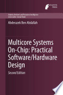 Multicore systems on-chip practical software/hardware design /