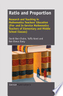 Ratio and proportion : research and teaching in mathematics teachers' education (pre- and in-service mathematics teachers of elementary and middle school classes) /