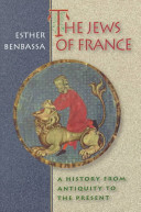 The Jews of France : a history from antiquity to the present /