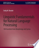 Linguistic Fundamentals for Natural Language Processing 100 Essentials from Morphology and Syntax /
