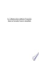 La collaboration militaire française dans la Seconde guerre mondiale /