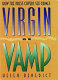 Virgin and vamp : how the press covers sex crimes /