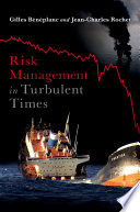 Risk management in turbulent times /