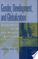 Gender, development, and globalization : economics as if all people mattered /