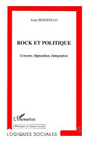 Rock et politique : censure, opposition, intégration /