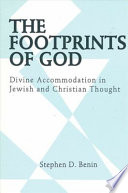 The footprints of God : divine accommodation in Jewish and Christian thought /