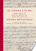 ""Di Vienna e di me"" Dalle lettere di / Aus den Briefen von / From the Letters of Pietro Metastasio.