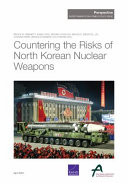 Countering the risks of North Korean nuclear weapons /