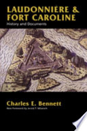 Laudonnière & Fort Caroline : history and documents /