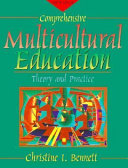 Comprehensive multicultural education : theory and practice /