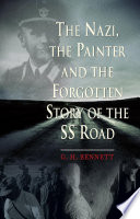 The Nazi, the painter and the forgotten story of the SS road /